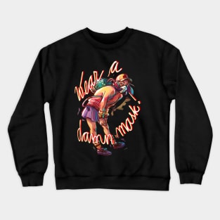 Apocalypse Girls: Wear a Damn Mask Crewneck Sweatshirt